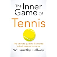 Los mejores  - The Inner Game of Tennis: The Ultimate Guide to the Mental Side of Peak Performance